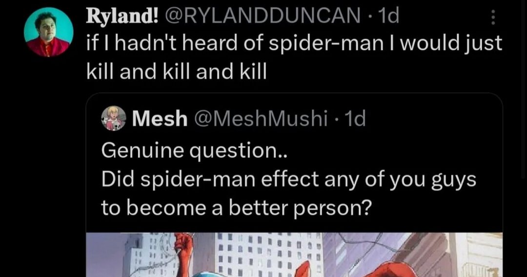 Realized the closest I got to adopting a positive male role model when I got into Spectacular Spider-Man at like 8 and loved Peter Parker; but I could not fully respect him because he wouldn't do crime with Black Cat. I guess that's why I'm evil now