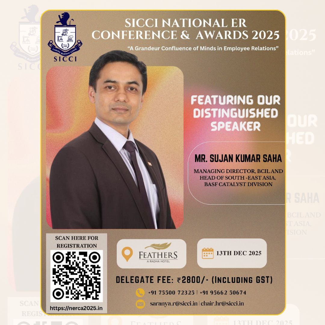 🌟 SICCI National ER Conference &amp; Awards 2025 🌟
Join industry leaders &amp; HR experts on Dec 13 at Feathers Hotel, Chennai.

Featuring Mr. Sujan Kumar Saha, MD – BASF Catalysts India Ltd.
🔗 nerca2025.in

#ERConference2025 #EmployeeRelations #HRConference #Leadership