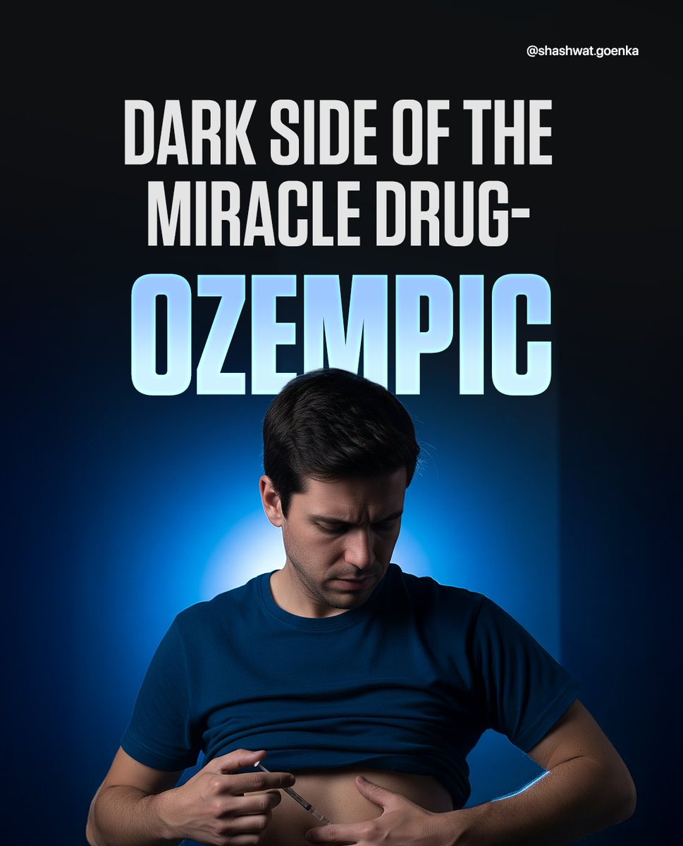 shashwatgoenka's tweet photo. Dark Side of The Miracle Drug - Ozempic.
A thread of caution. 🧵
#HealthMindset #Ozempic #OzempicFacts #MedicalAwareness #HealthyLiving #WeightLoss #Diabetes https://t.co/xaasuCV5o7