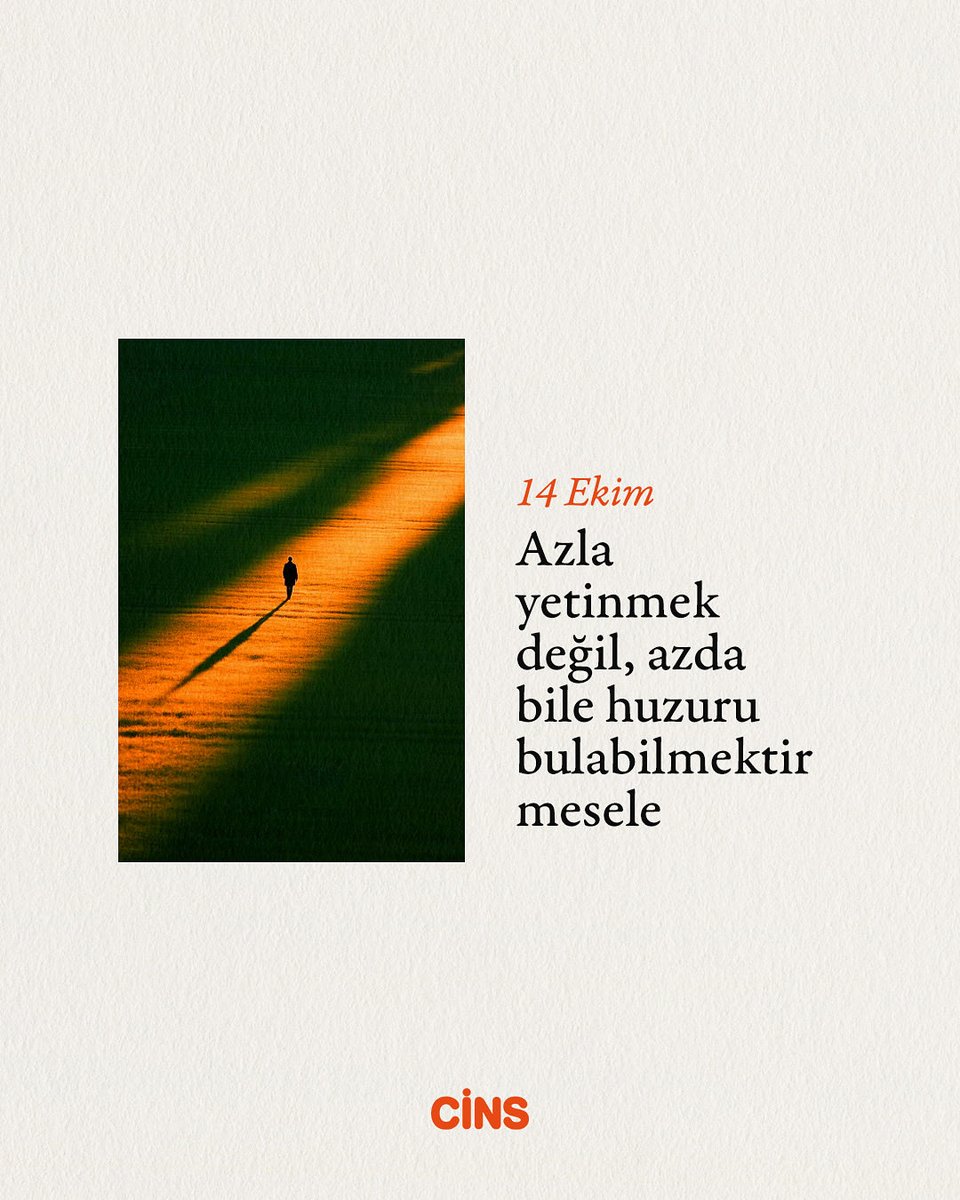 Günlük Cins hatırlatmasıdır:

Azla yetinmek değil, azda bile huzuru bulabilmektir mesele.