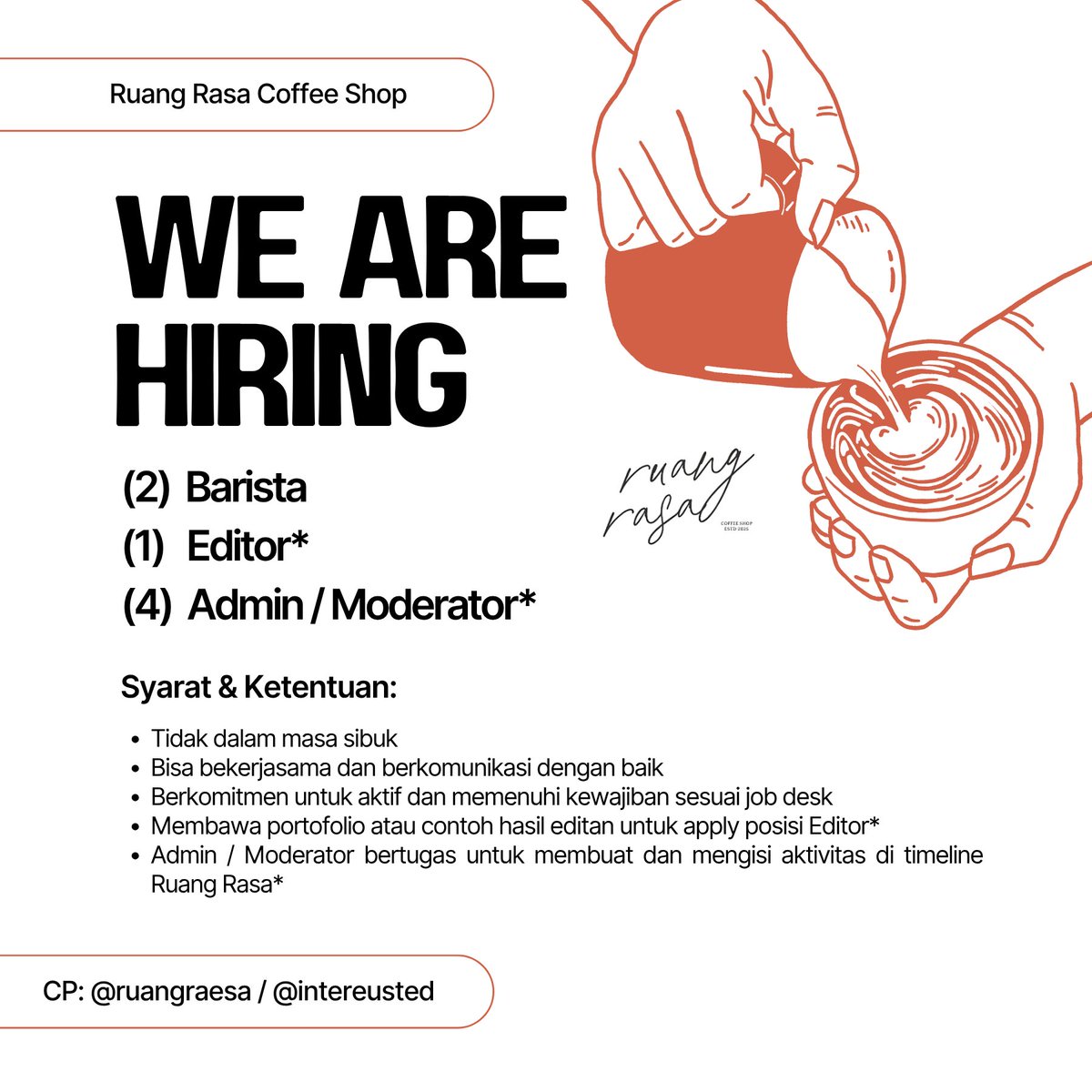 ㅤ
ⓘ
𝗪𝗲'𝗿𝗲 𝗹𝗼𝗼𝗸𝗶𝗻𝗴 𝗳𝗼𝗿 𝗽𝗮𝘀𝘀𝗶𝗼𝗻𝗮𝘁𝗲 𝗽𝗲𝗼𝗽𝗹𝗲 to join the warm little corner of Ruang Rasa. If you love coffee, stories, and creating comfort through every cup — this might be your place.

📩 Contact us via <a href="/ruangraesa/">Rae</a> / <a href="/intereusted/">Claide.</a>
ㅤ