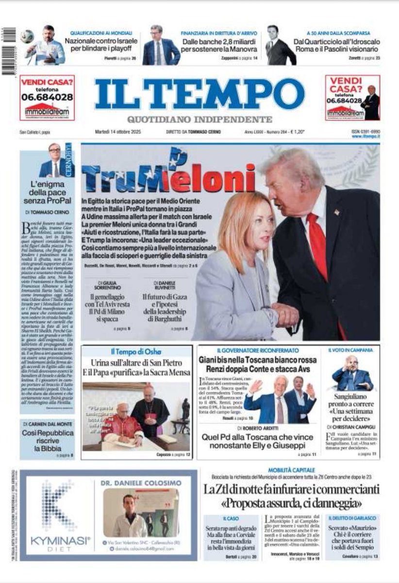 Tommaso Cerno (@tommasocerno) on Twitter photo πTRUMpELONI la pace di Gaza e il ruolo dellβItalia adesso. Mentre i nostri propal tornano in piazza contro Italia-Israele
π Giani bis e Renzi boom in Toscana. Ma la vittoria non aiuta Schlein
π La Ztl di notte fa infuriare i commercianti di Roma
ποΈ #edicola ποΈ #14ottobre ποΈ πTRUMpELONI la pace di Gaza e il ruolo dellβItalia adesso. Mentre i nostri propal tornano in piazza contro Italia-Israele
π Giani bis e Renzi boom in Toscana. Ma la vittoria non aiuta Schlein
π La Ztl di notte fa infuriare i commercianti di Roma
ποΈ #edicola ποΈ #14ottobre ποΈ