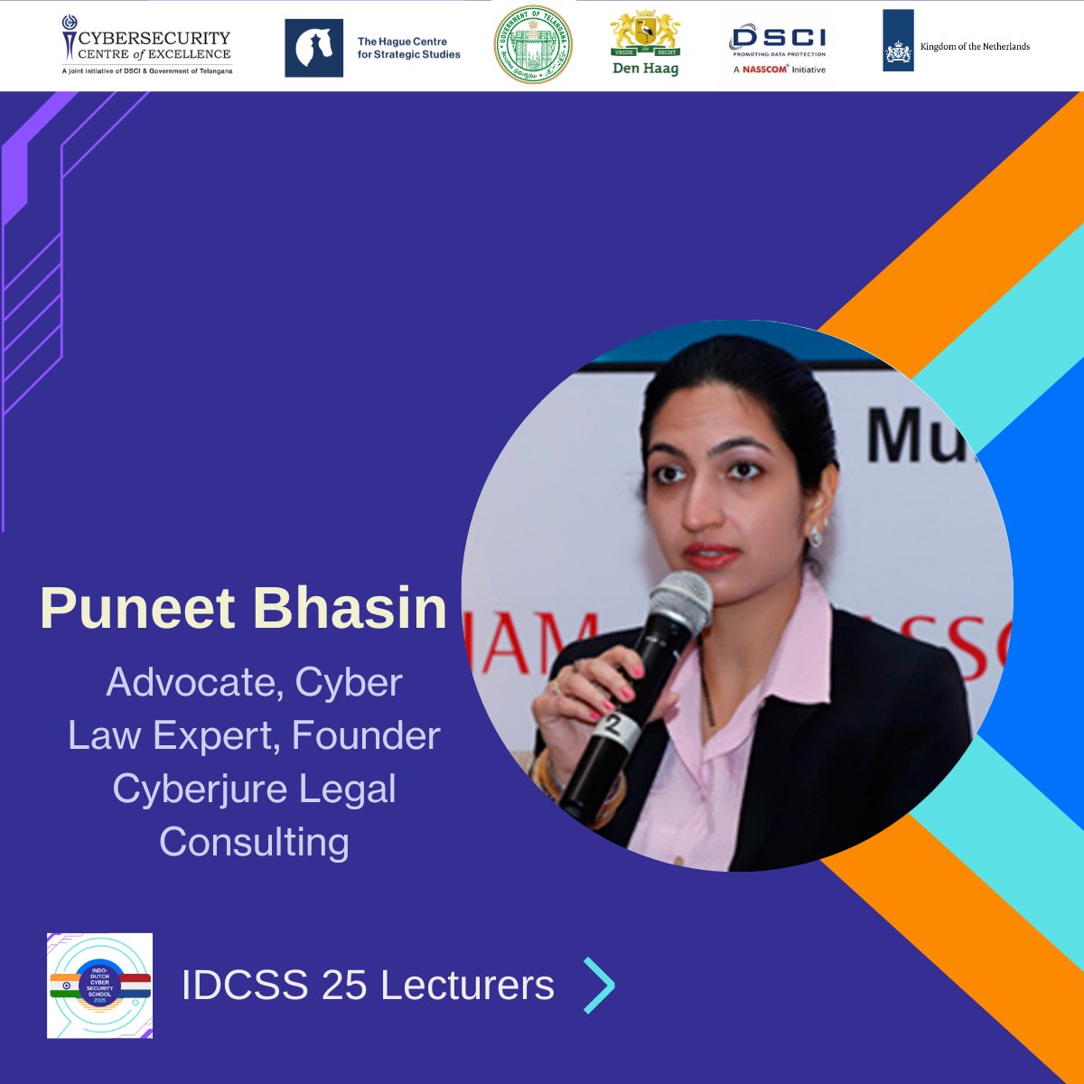 IDCSS25's tweet image. New exciting speaker announcement: Puneet Bhasin. 

Puneet Bhasin is Advocate, Cyber Law Expert and Founder of Cyberjure Legal Consulting. At IDCSS, she will provide a lecture on International Cyber Laws.

@hcssnl @ccoe_hyd @DSCI_Connect @NLinIndia