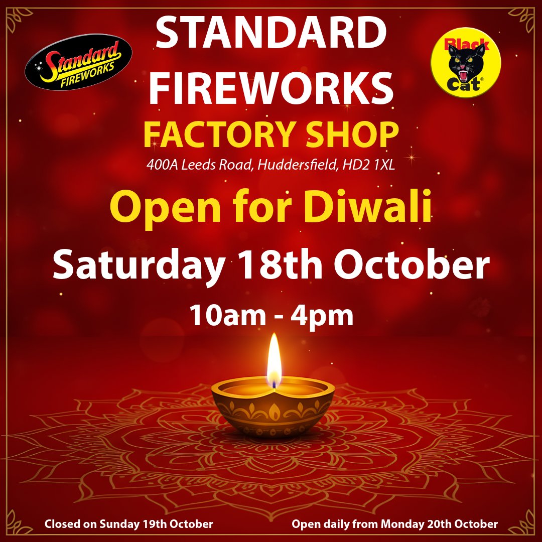 🎆 We’re Opening for Diwali!

Get ready to light up the sky, our new shop opens Saturday 18th October, 10am - 4pm!

🚪 Closed Sunday 19th October
🔥 Open Daily from Monday 20th October for Bonfire season

📍 400A Leeds Road, Huddersfield, HD2 1XL

#DiwaliFireworks #GrandOpening