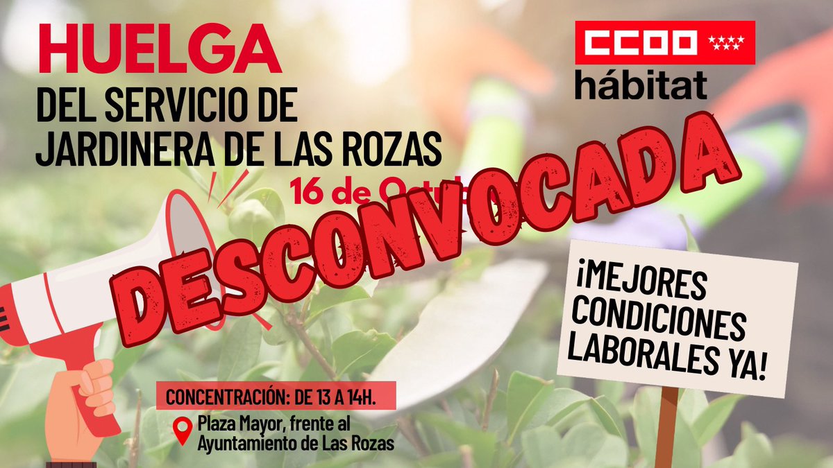Desconvocatoria huelga Jardinería las Rozas 

A raíz de la comunicación pública de las movilizaciones se han desarrollado nuevas oportunidades de negociación, lo que ha conllevado a que, en señal de buena fe, se desconvoquen las movilizaciones previstas para el día 16 de este mes