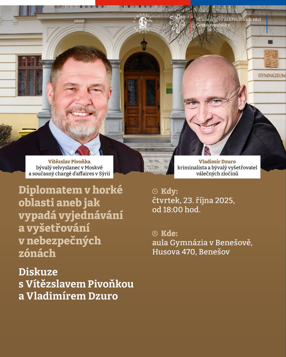 🎯 Diplomatem v horké oblasti
🕕 23. 10. 2025 v 18:00
📍 Aula Gymnázia Benešov

Jaké to je vyjednávat v krizových zónách?
Diskuze s Vítězslavem Pivoňkou a Vladimírem Dzuro <a href="/VladDz01/">Vladimir Dzuro</a> o diplomacii, bezpečnosti a vyšetřování v terénu.