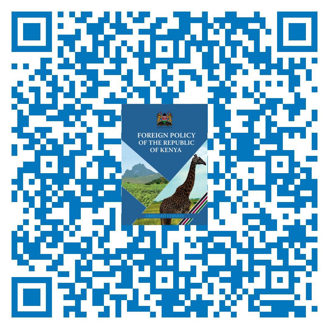 The popular version of the Kenya Foreign Policy is now available.
Learn how Kenya engages with the world through diplomacy, trade, and partnerships.
🔗 Scan here to download: 
#ForeignPolicyMashinaniKE
