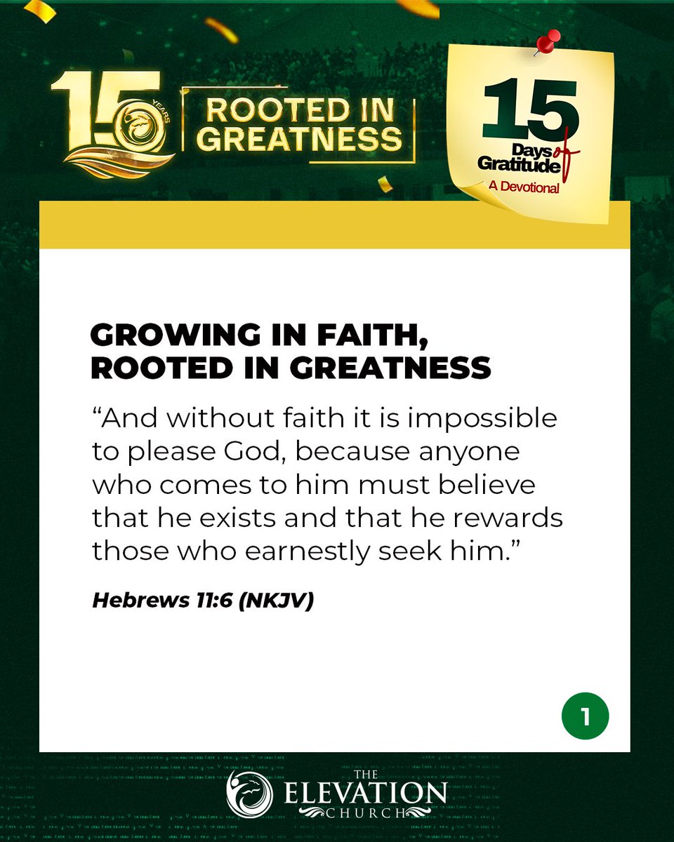 elevationng's tweet photo. 15 Days of Gratitude Devotional.
Day 3: Growing in Faith, Rooted in Greatness.
Swipe to read today’s devotional.
#15DaysOfGratitude #RootedInGreatness #RootedInChrist #TECat15 #ElevationNG #MakingGreatnessCommon #Day3 https://t.co/DFuOINEflt