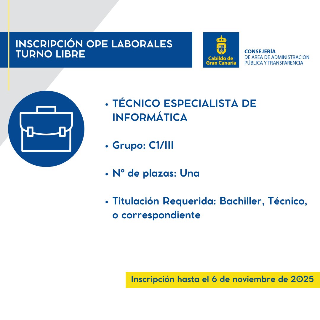 RECUERDA
👉 Abierto el plazo de Técnico/a Especialista de Informática por el Turno Libre incluidas en las ofertas de empleo público 2022. Fecha fin de plazo de presentación:06/11/2025
+info: cabildo.grancanaria.com/ciu/empleo-pub…

#RRHH #GranCanariaRRHH #cabildodegrancanaria #grancanaria