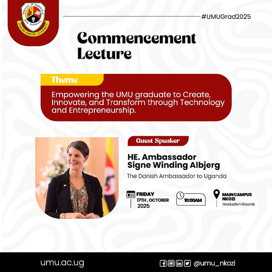 umu_nkozi's tweet photo. 🎓Dear UMU community join us for the upcoming #CommencementLecture
Theme: Empowering the UMU graduate to Create, Innovate, and Transform through Technology and Entrepreneurship.
Guest Speaker: H.E. Signe Winding Albjerg—@DKAmbUganda, Danish Ambassador to Uganda.
#UMUGrad2025 https://t.co/UqlKBLuv58