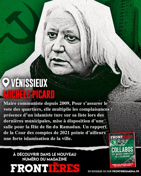Magazine cover shows Michèle Picard, a woman with blonde hair wearing a green scarf, against a green background with white text overlay. Text reads Vénissieux, Michèle Picard 2009 pour assurer le soutien des quartiers, elle multiplie les concessions. Presence d un islamiste turc sur sa liste lors des dernières municipales, mise à disposition d une salle pour la fête de fin du Ramadan. Un rapport de la Cour des comptes de 2021 souligne d ailleurs une forte islamisation de la ville. La très grande majorité des musulmans pratique leur culte dans un esprit de tolérance et de respect de l autre. Méfions-nous des amalgames et des raccourcis. Découvrez dans le nouveau numéro du magazine Frontières. Collabos en ville. En kiosque chez Frontières Média.