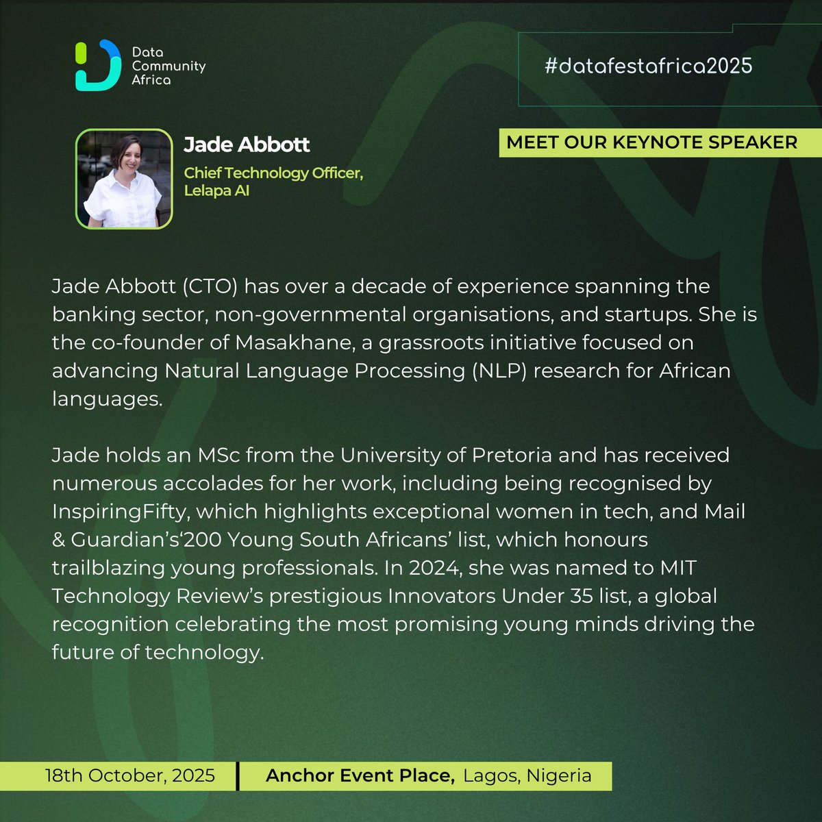 DataFestAfrica's tweet image. We’re excited to welcome Jade Abott, Chief Technology Officer at Lelapa AI, as a Keynote Speaker at #DataFestAfrica2025! 🎤
Jade is a global tech leader and an MIT Technology Review Innovator Under 35.