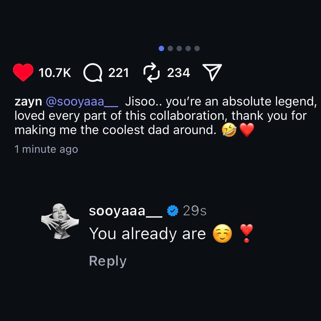 Jisoo and Zayn share a cute interaction on IG:

Zayn: "thank you for making me the coolest dad around"
Jisoo: "you already are"