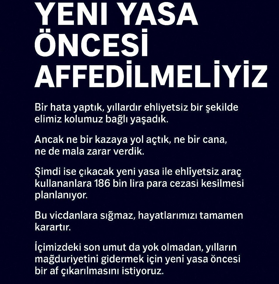 Türkiye’de yüz binlerce şoför, yıllardır ehliyetlerine uygulanan süreli cezalardan dolayı mağduriyet yaşamaktadır. 🚫🚗
Ehliyet yalnızca bir kâğıt parçası değil; iş, ekmek, geçim kapısı ve ailelerin hayat mücadelesi demektir.

YeniYasa ŞoföreDarbedir 
#SürücüAffı