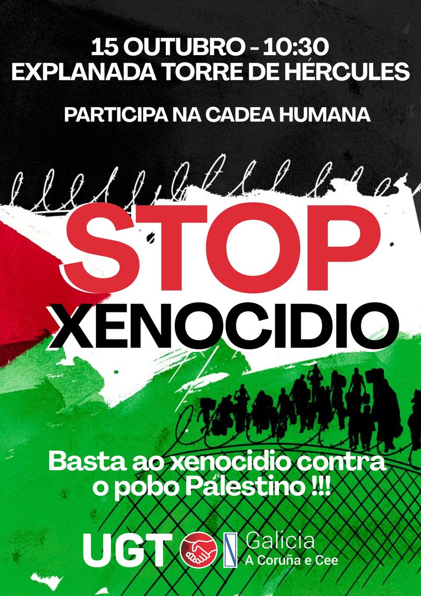 📢 Este 15 de outubro ás 10:30 na Torre de Hércules 💪
Únete á cadea humana pola paz e contra o xenocidio en Palestina 🇵🇸✊
Sumámonos á convocatoria dos nosos compañeiros e compañeiras de UGT 🤝
A Coruña responde con solidariedade, xustiza e humanidade 🕊️
#CoruñaConPalestina #Paz