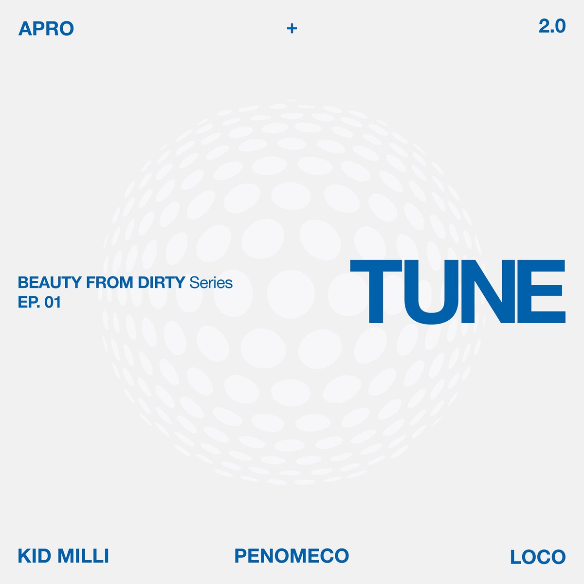APRO - TUNE (feat. Kid Milli ,PENOMECO, Loco) OUT NOW.

모든 음원 플랫폼에서 감상하실 수 있습니다. 
Now available on all streaming platforms.

”BEAUTY FROM DIRTY“ Series
EP.01 ‘TUNE’

-

#APRO #TUNE #BEAUTYFROMDIRTY
#KIDMILLI #PENOMECO #LOCO