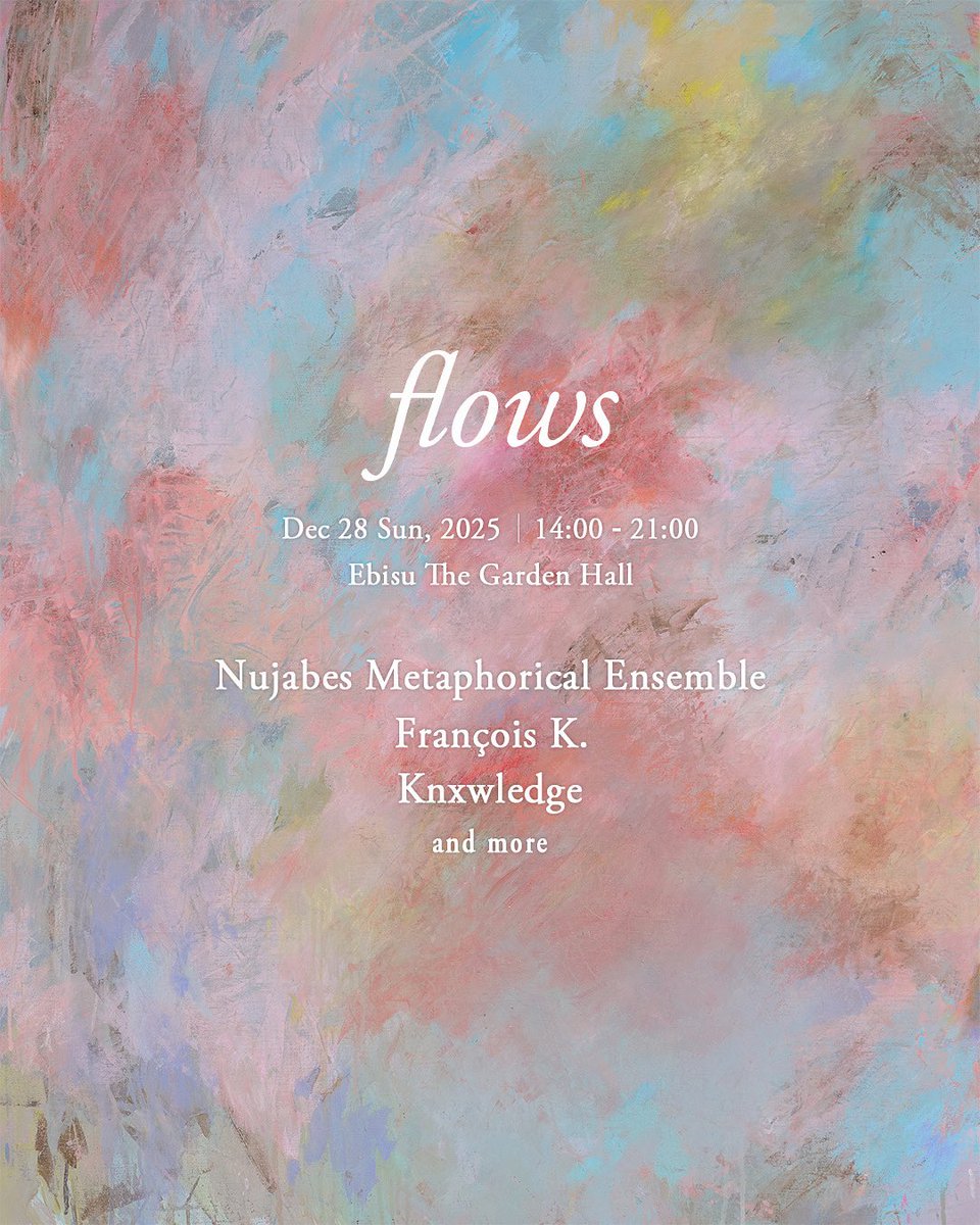 PRIMITIVE_INC's tweet image. flows 開催決定!
Nujabesの音楽を未来へと紡ぐNujabes Metaphorical Ensembleに、70歳を越えた現在もシーンの最先端で在り続けるFrancois K.、グラミーを受賞したばかりの次世代ビートメーカーKnxwledgeが来日
12/28(日)The Garden Hallにて
flows-jp.com