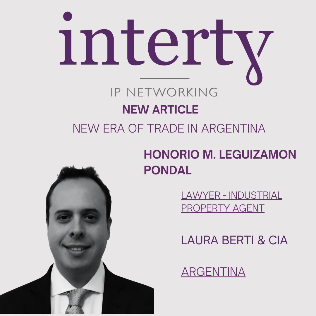 Interty's tweet photo. Discover Argentina’s new trade opportunities and the legal challenges of protecting international trademarks. Find out the strategic implications in our latest blog post, authored by Honorio M. Leguizamón Pondal from Laura Berti &amp; cia (Argentina): https://t.co/NEzKQy3KlJ https://t.co/sxeqDxL1cH