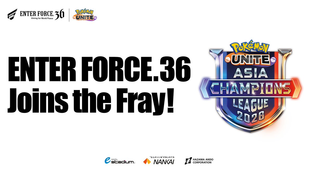 この度ENTER FORCE.36は「Pokémon UNITE Asia Champions League 2026」の参加チームに選出されたことをお知らせいたします。