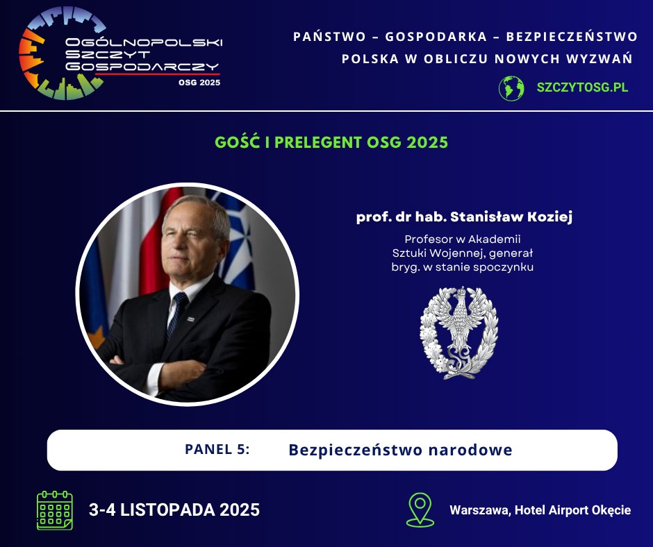 Mamy zaszczyt poinformować, iż prof. dr hab. Stanisław Koziej, Profesor w Akademii Sztuki Wojennej, generał bryg. w stanie spoczynku będzie Honorowym tegorocznej edycji #OSG2025.