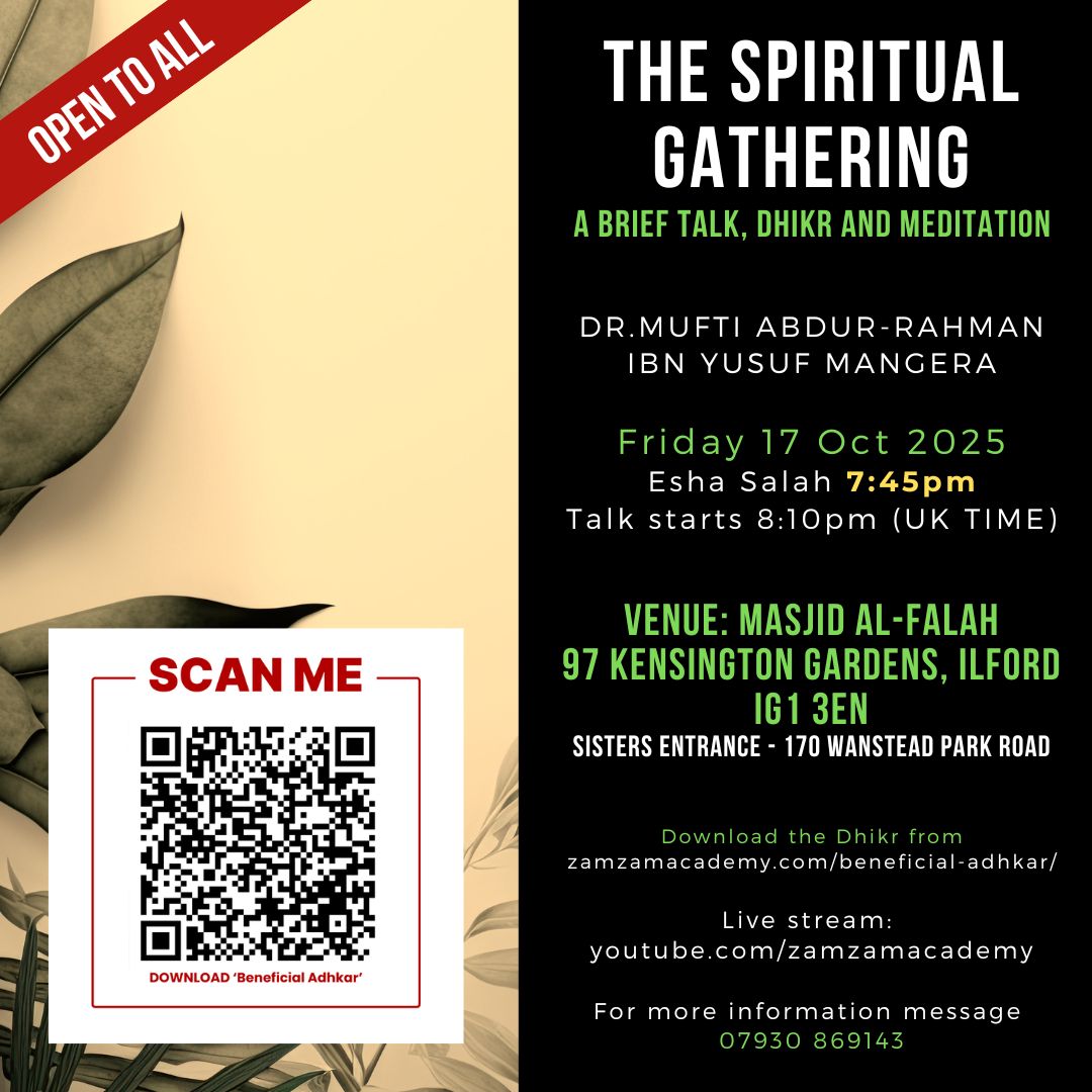 Friday 17 October 2025 

The Spiritual Gathering with <a href="/MuftiARM/">Dr. Mufti Abdur-Rahman</a> 

#ZAMZAMACADEMY