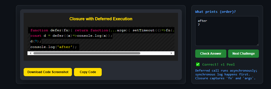 koomekelvink's tweet image. Javascript
Even with 0 delay, JS finishes the synchronous stuff first.
Closure challenge ->
peelcode.devsip.tech/peel/closure/i…
#javascriptlearning #javascripttips #SoftwareDevelopment #SoftwareEngineering #buildinpublic #letsconnect #100DaysOfCode