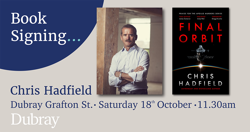 DubrayBooks's tweet image. #ChrisHadfield, renowned astronaut and author is launching into Grafton St to sign his new book, 'Final Orbit'!

Saturday 18th October, 11:30pm, Dubray Grafton Street. All welcome!
@colchrishadfield @hachetteireland #anastronautsguidetolifeonearth #dublinevent