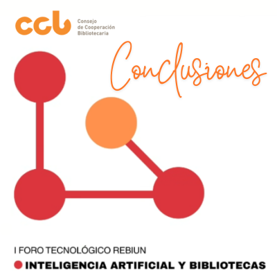 Conclusiones sobre el I Foro Tecnológico de REBIUN: Inteligencia Artificial y Bibliotecas  auxiliardebiblioteca.com/conclusiones-s…