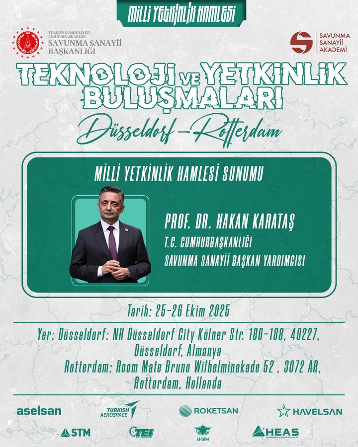 Event poster titled Teknoloji ve Yetkinlik Buluşmaları Düsseldorf Rotterdam with dates 25-26 Ekim 2025. Green-bordered section lists locations: Düsseldorf NH Düsseldorf City Nord Sir 198-190 40227, Rotterdam NH Rotterdam Mainport Boulevard 62 3078 AZ. Speaker Prof. Dr. Hakan Karataş shown in suit with photo, described as Savunma Sanayii Başkan Yardımcısı and Prof. Dr. title. Logos at bottom include Aselsan, Türk Havacılık Uzay, Roketsan, Havelsan, STM, TAI, and HEAS.