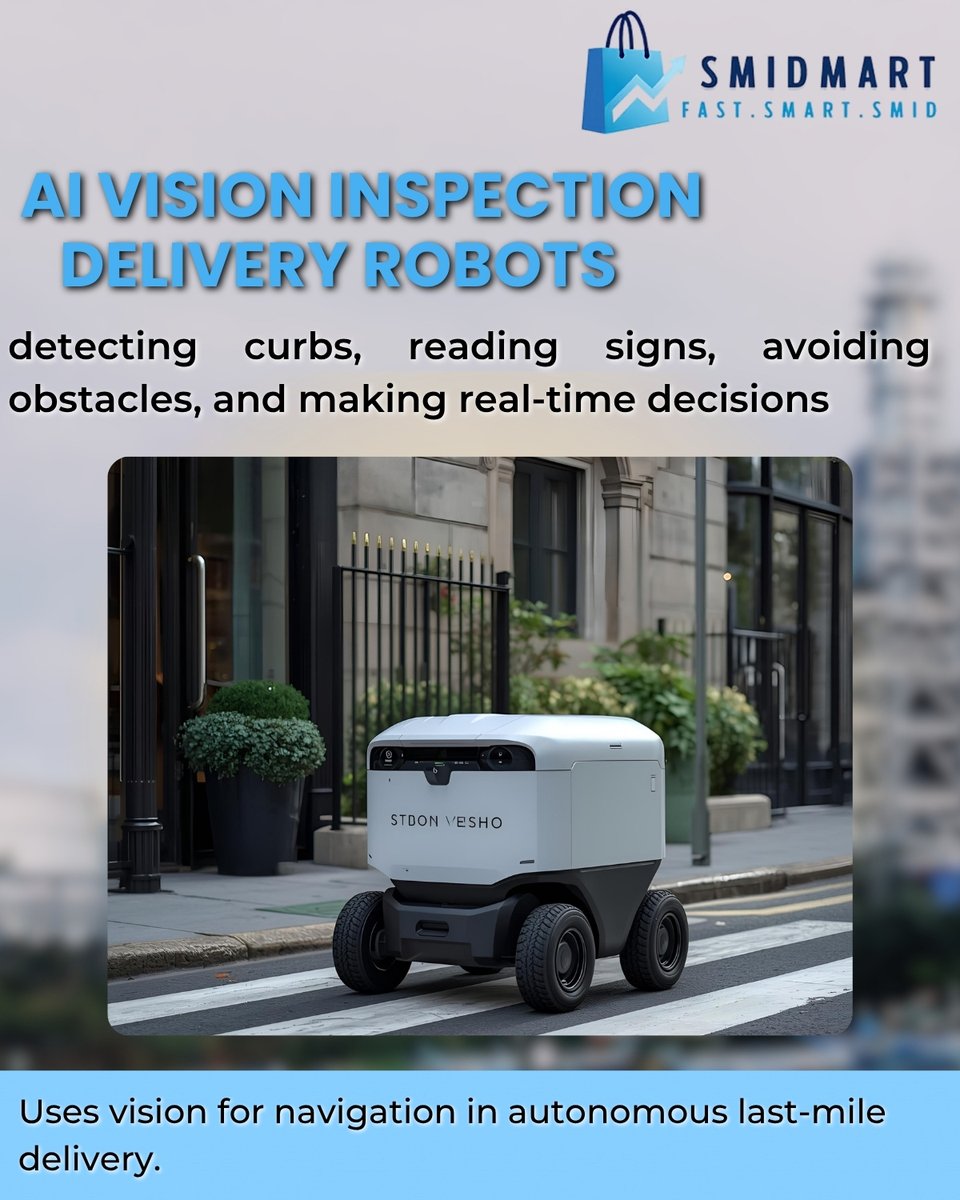 smidmart90240's tweet image. The Future Rolls Forward: AI Vision + Autonomous Delivery
At Smidmart, we see the world through intelligent eyes.
know  more : zurl.co/C80RB 
#Smidmart #AIVision #AutonomousRobots #FutureOfAutomation #LastMileDelivery #SmidnyaTechnologies