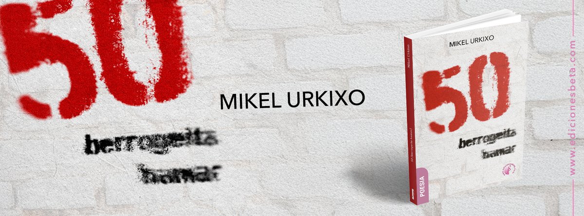 EdicionesBeta's tweet image. NOBEDADEA POESIAN: 50 (berrogeita hamar) - Mikel Urkixo edicionesbeta.com/poesia/802-50-…