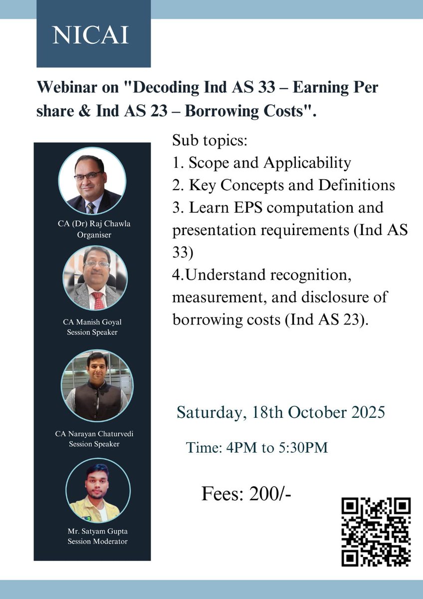 Respected Members,
NICAI is organizing a Webinar on "Decoding Ind AS 33 – Earning Per share &amp; Ind AS 23 – Borrowing Costs".

Date: Saturday, 18th October 2025

Time: 4:00 PM to 5:30 PM IST

Fees: 200

For Payment: rzp.io/rzp/LOs947io