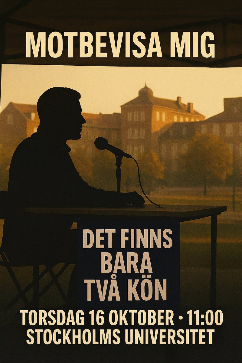 Torsdag den 16 oktober befinner jag mig vid Stockholms universitet för att opinionsbilda och debattera med den som vill.

Huvudtema: Det finns bara två kön.

Jag anser att de svenska läroverken till stor del är politiskt färgade på ett sätt som inte representerar eleverna och
