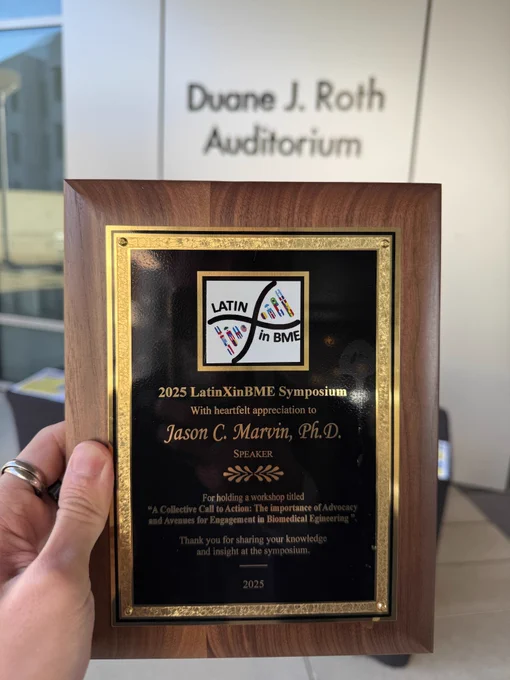 A plaque given to Jason for speaking at the 2025 LatinXinBME Symposium held in San Diego.