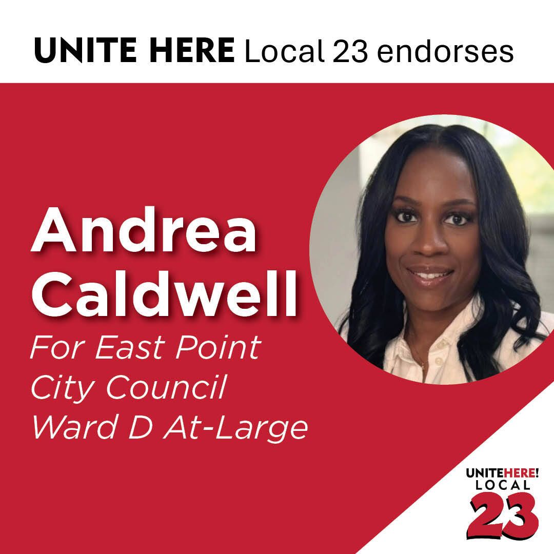 UNITE HERE Local 23 Proudly endorses Andrea Caldwell for East Point City Council Ward D At-Large 🗳️ Early voting begins TODAY Tuesday, Oct. 14 – Friday, Oct. 31 and Election Day is Nov 4., 2025