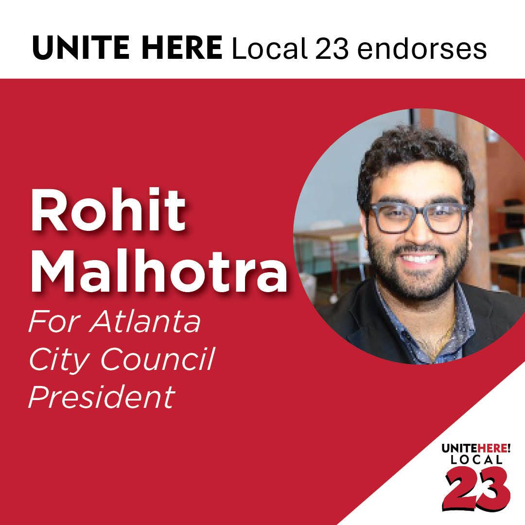 UNITE HERE Local 23 Proudly endorses <a href="/rohitforatlanta/">Rohit For Atlanta</a> for Atlanta City Council President 🗳️ Early voting begins TODAY Tuesday, Oct. 14 – Friday, Oct. 31 and Election Day is Nov 4., 2025