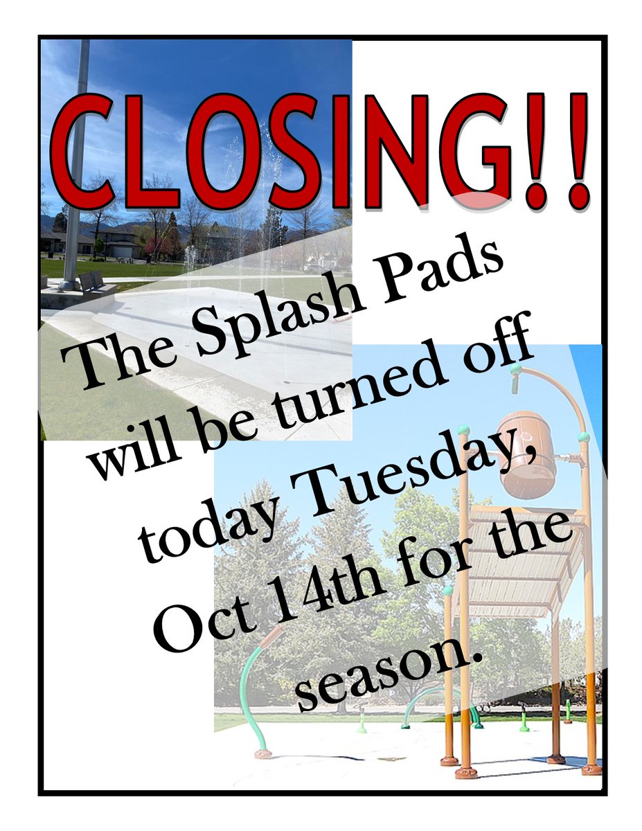Well Mother Nature had different plans. Freezing temps are here, so we will be closing the Splash Pads today 10/14. Thank you for a fun filled season and we will see you all in Spring!!