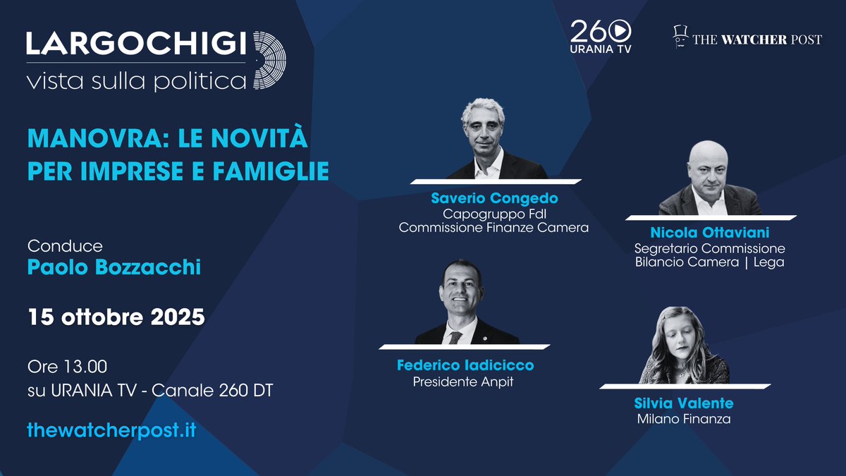 🗓️ Largo Chigi, mercoledì #15ottobre | Manovra: le novità per imprese e famiglie. Con <a href="/SaverioCongedo/">Saverio Congedo</a>, <a href="/OttavianiNicola/">Nicola Ottaviani</a>, <a href="/Fedeiadicicco/">Federico Iadicicco</a> e Silvia Valente.

🗣️ <a href="/PaoloBozzacchi/">Paolo Bozzacchi</a>

📺 Appuntamento su Urania TV - Canale 260 e thewatcherpost.it
