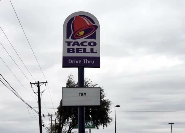 I will, for you, Taco Bell.