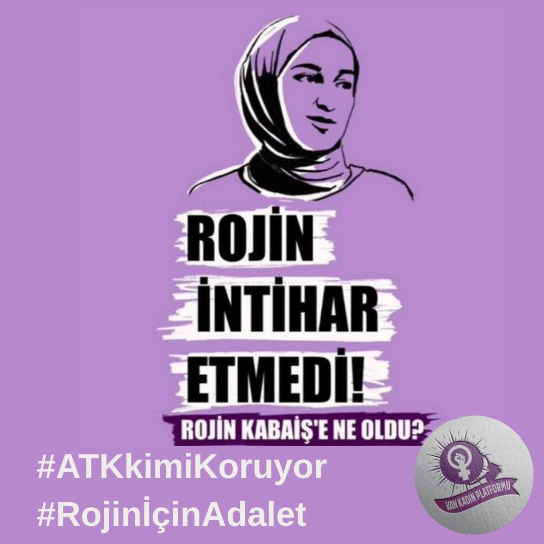 Van Kadın Platformu Bileşenleri Olarak
Rojin İntihar etmedi. Deliller karartılıyor. Geç açıklanıyor. 
#ATKkimiKoruyor #RojinİçinAdalet diyoruz.