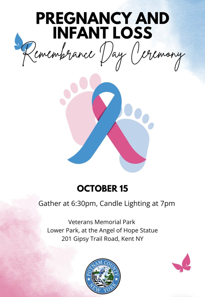 Putnam County Executive Kevin Byrne is hosting a Pregnancy and Infant Loss Remembrance Day Ceremony tomorrow evening at Veteran’s Memorial Park. We hope you are able to join us!