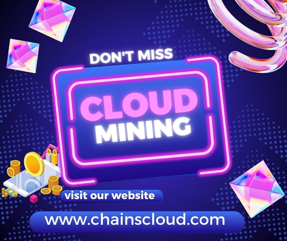 ChainsCloud's tweet image. ChainsCloud offers users trusted cloud mining sites free and helps beginners earn crypto easily. Visit now: chainscloud.com #cloudminingfree #trustedcloudminingsites #cloudminingcrypto