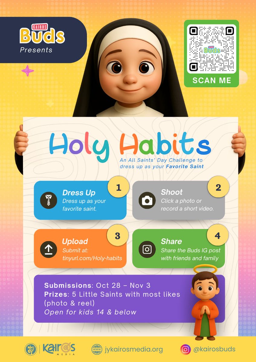 readkairos's tweet photo. 🌟 Kairos Buds Presents – *Holy Habits!* 🌟
👼 _An All Saints’ Day Challenge for Kids!

Let’s fill social media with faith, joy, and creativity! ❤️
Scan the QR code on the poster or visit our link to get started!

#HolyHabits #KairosBuds #AllSaintsDay #kairomedia #jy #jesusyouth https://t.co/xcddxFXuER