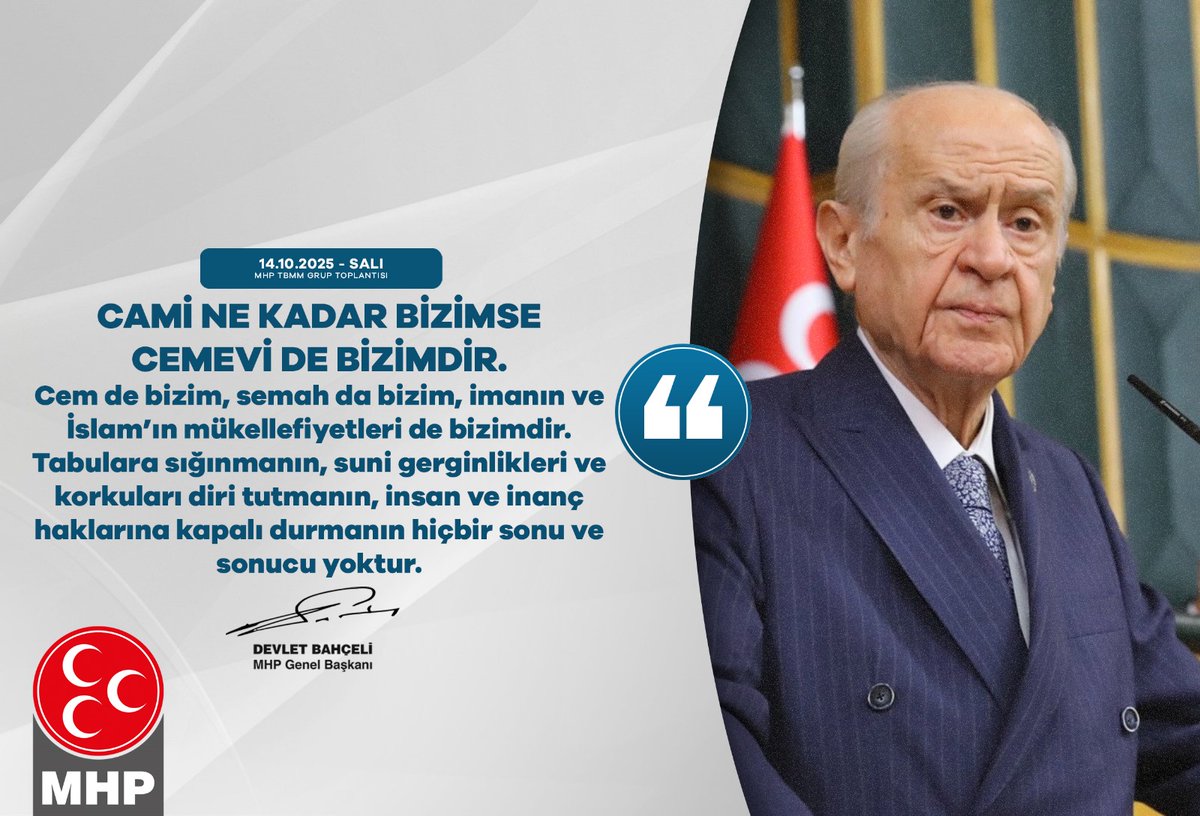 MHP (@mhp_bilgi) on Twitter photo Cami ne kadar bizimse Cemevi de bizimdir.
Cem de bizim, semah da bizim, imanın ve İslam’ın mükellefiyetleri de bizimdir. Tabulara sığınmanın, suni gerginlikleri ve korkuları diri tutmanın, insan ve inanç haklarına kapalı durmanın hiçbir sonu ve sonucu yoktur.
MHP Genel Başkanı Cami ne kadar bizimse Cemevi de bizimdir.
Cem de bizim, semah da bizim, imanın ve İslam’ın mükellefiyetleri de bizimdir. Tabulara sığınmanın, suni gerginlikleri ve korkuları diri tutmanın, insan ve inanç haklarına kapalı durmanın hiçbir sonu ve sonucu yoktur.
MHP Genel Başkanı
