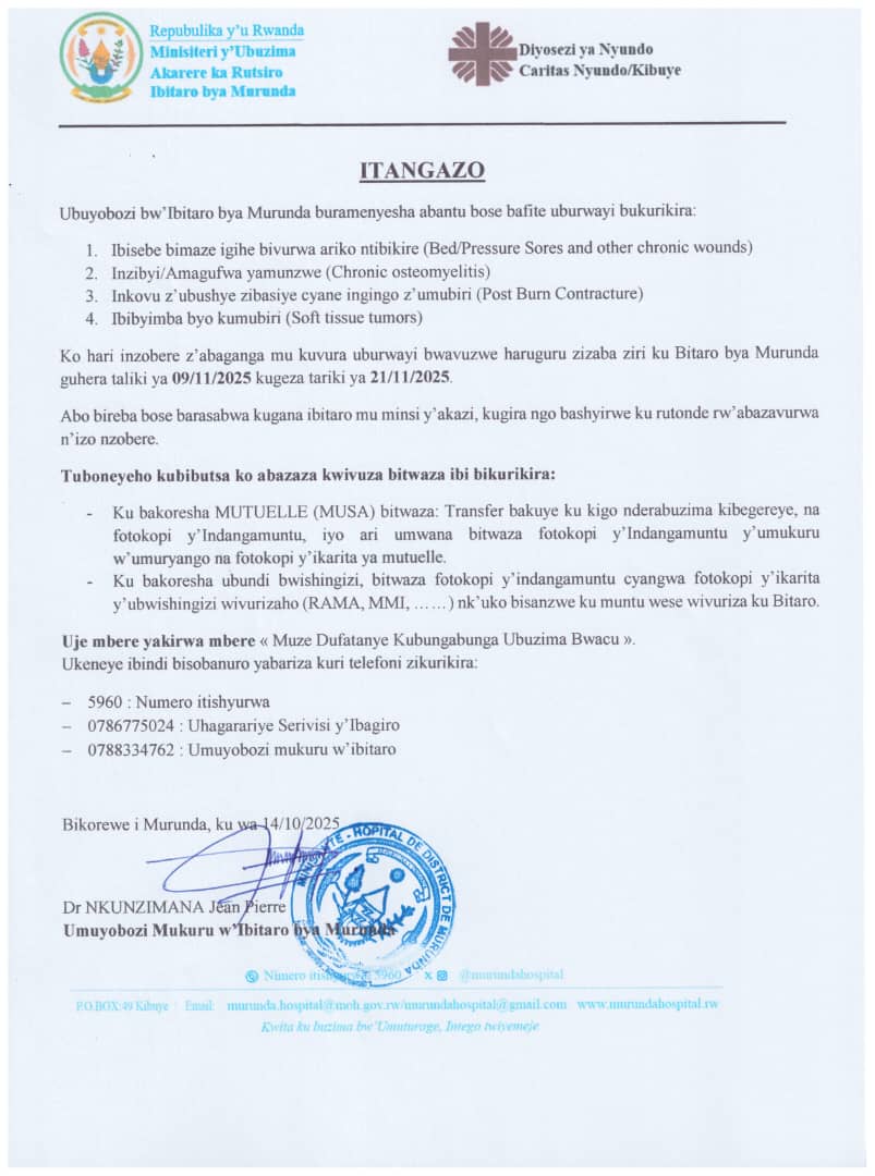 ITANGAZO
Ubuyobozi bw'Ibitaro bya Murunda buramesha abantu bose ko hari inzobere z'abaganga zizaza kuvura indwara zitandukanye nk'uko zavuzwe mu itangazo. Iki gikorwa kizatangira tariki 09/11/2025 kugeza tariki 21/11/2025. "Muze dufatanye kubungabunga ubuzima bwacu"