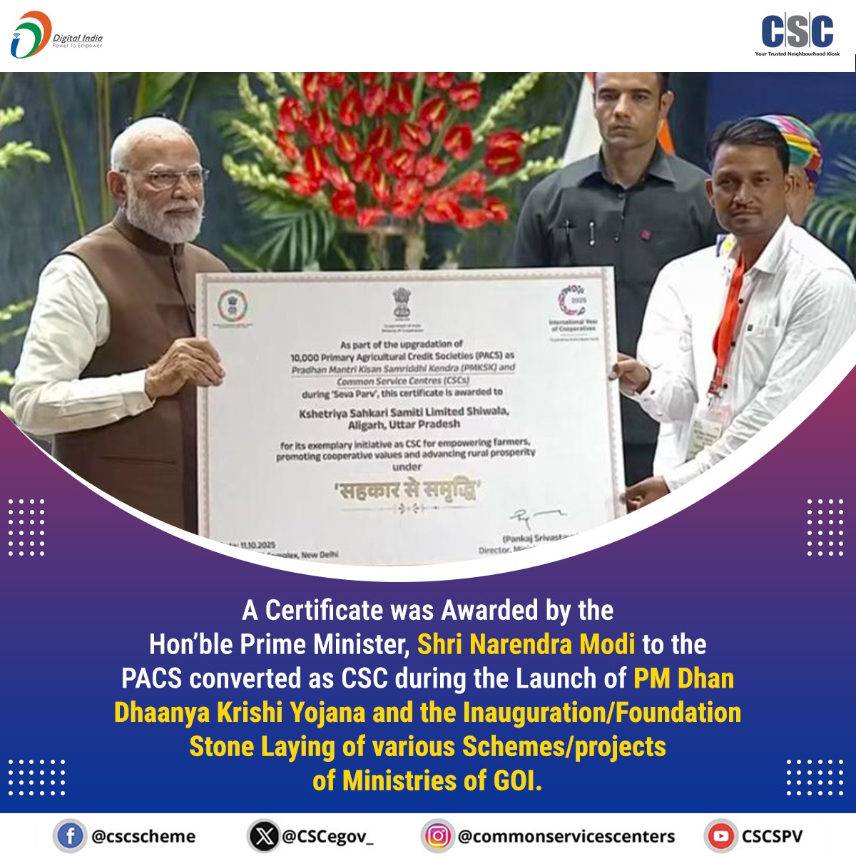CSCegov_'s tweet image. A Certificate was Awarded by the Hon’ble Prime Minister, Shri Narendra Modi, to the PACS converted as CSC during the Launch of PM Dhan Dhaanya Krishi Yojana and the Inauguration/Foundation Stone Laying of various Schemes/projects of Ministries of GOI.
#CSC #DigitalIndia…