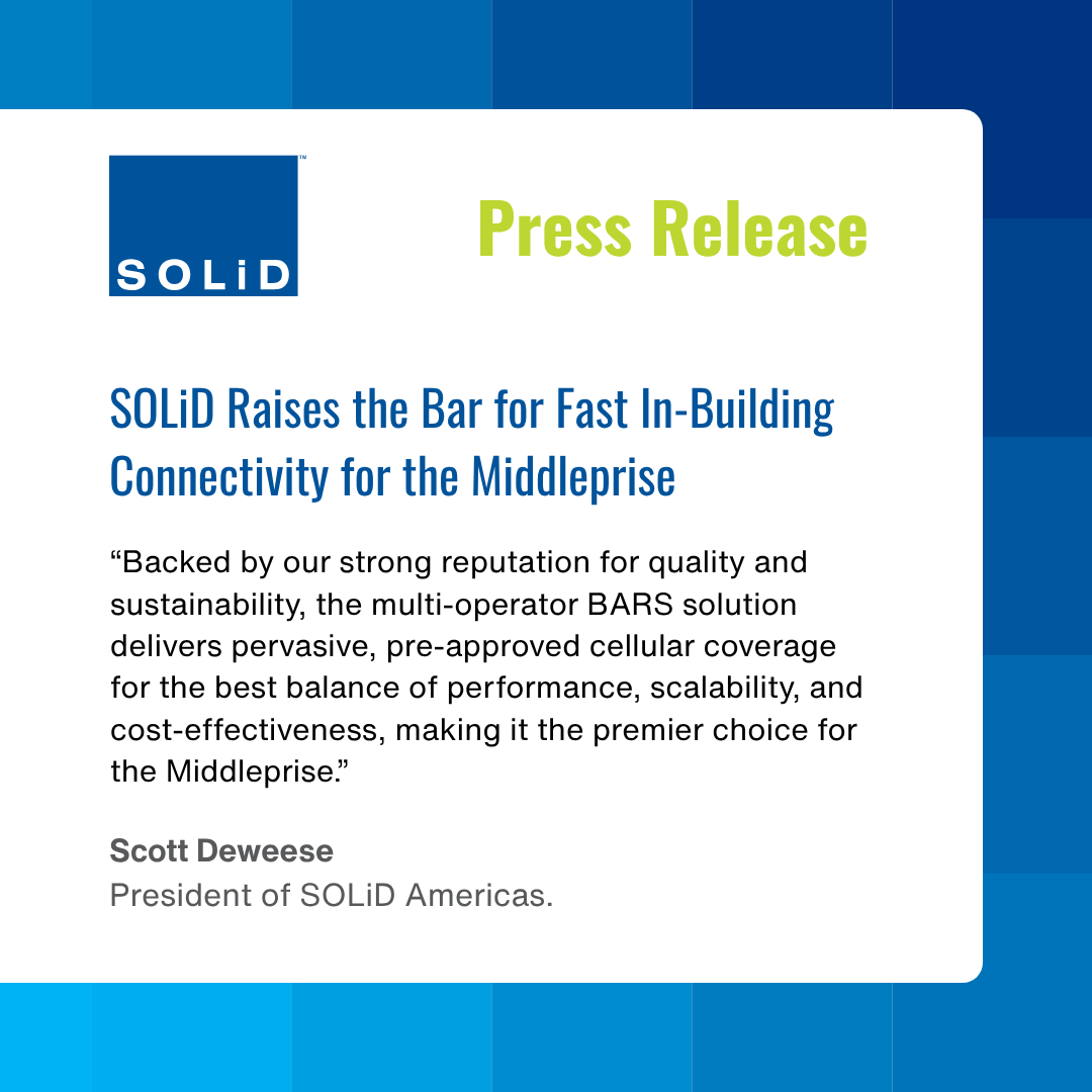 Today <a href="/SOLiDUSA/">SOLiD</a> raises the bar for fast #inbuilding #connectivity for the #Middleprise. Introducing SOLiD BARS - The next evolution in scalable, affordable #DAS for small to mid-sized buildings. To learn more, read the press release. hubs.ly/Q03N9PLH0