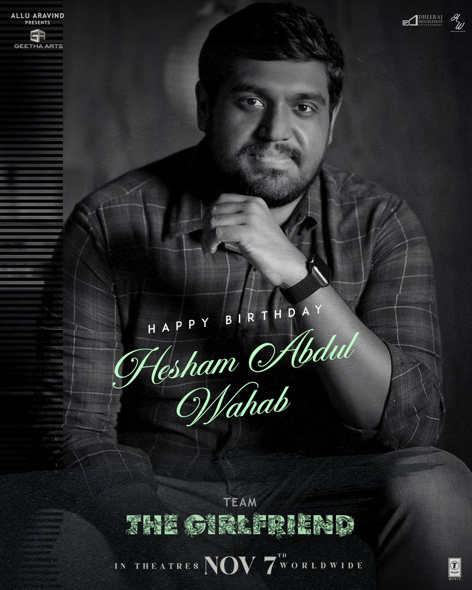 ProSreenuSuresh's tweet image. Wishing @HeshamAWMusic a very Happy and joyful birthday ✨
His magical compositions for #TheGirlfriend made the film even more special ❤️
#TheGirlfriend in cinemas on November 7th ✨
#TheGirlfriendOnNov7th