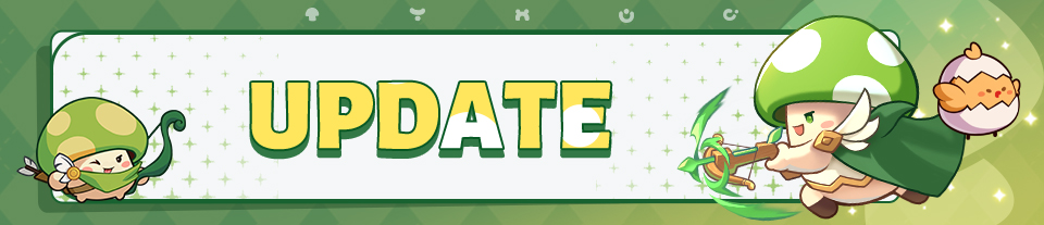 💡Update Notice - 10/15💡
Dear Shroomie,
To provide a better experience for everyone, the server will be down for updates on 10/15/2025 during 06:00 ~ 08:00 am (UTC). 

📍Main Updates:
1. Event - [Elemental City] Elemental light shines upon the Castle of Wonder. New Artifact and