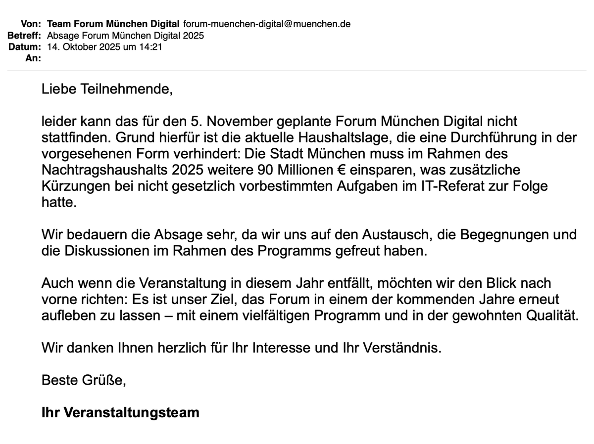 Vor drei Wochen lud die Landeshauptstadt noch zum Forum München Digital am 5.11. mit Dominik Krause und Laura Dornheim ein. Motto: „Miteinander. Offen. Innovativ.“ Heute kam nun die Absage wegen der aktuellen Haushaltslage.
